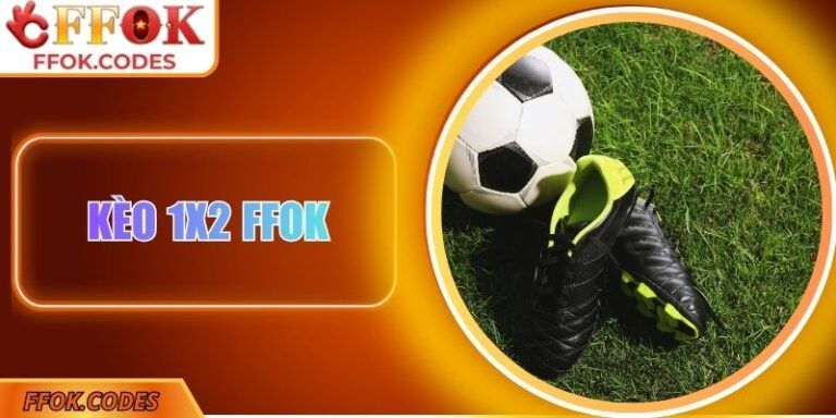 Kèo 1x2 FFOK