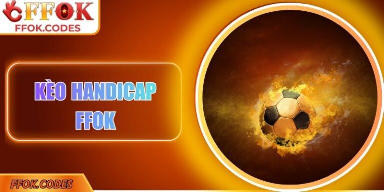 Kèo handicap FFOK