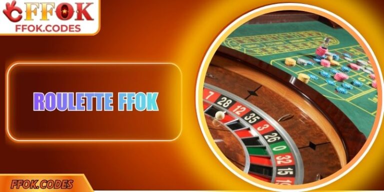 Roulette FFOK - Vòng Quay May Mắn, Chinh Phục Thắng Lớn 5 Roulette FFOK