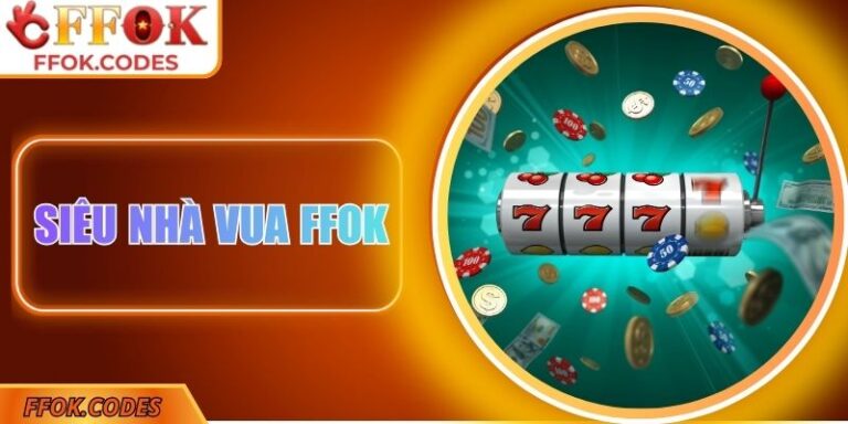 Siêu Nhà Vua FFOK