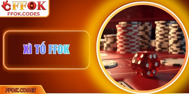 Xì Tố FFOK - Sân Chơi Công Bằng Thách Thức Mọi Giới Hạn 4 Xì tố FFOK