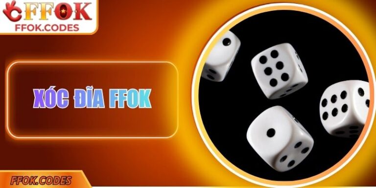 Xóc Đĩa FFOK - Bí Quyết Soi Cầu Và Chiến Thuật Chơi Bất Bại 1 Xóc đĩa FFOK
